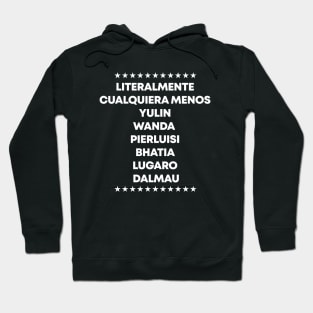 Literalmente Cualquiera Menos Politicos Puertorriquenos Hoodie